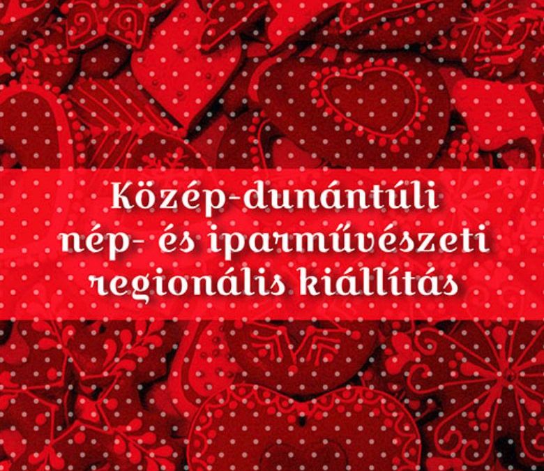 Közép-dunántúli népi kézműves pályázat és kiállítás