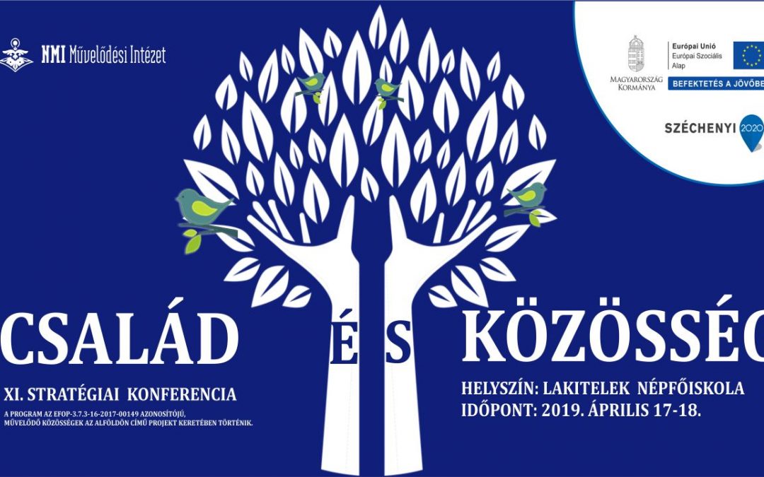 A családok és a közösségi művelődés kapcsolódásait vizsgálja a következő stratégiai konferencia