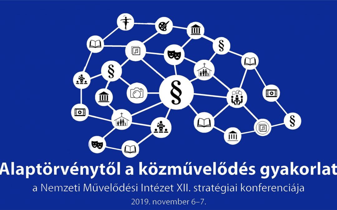 „Az Alaptörvénytől a közművelődés gyakorlatáig” – részletes program és regisztráció